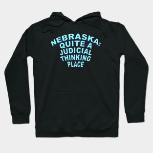 Nebraska Quite A Judicial Thinking Place (blue) Hoodie